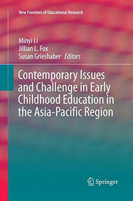 Contemporary Issues And Challenge In Early Childhood Education In The Asia-Pacific Region-..