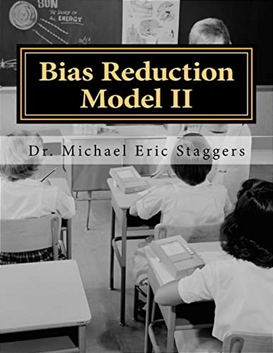 Bias Reduction Model: Reducing Bias In Education And Healthcare-..