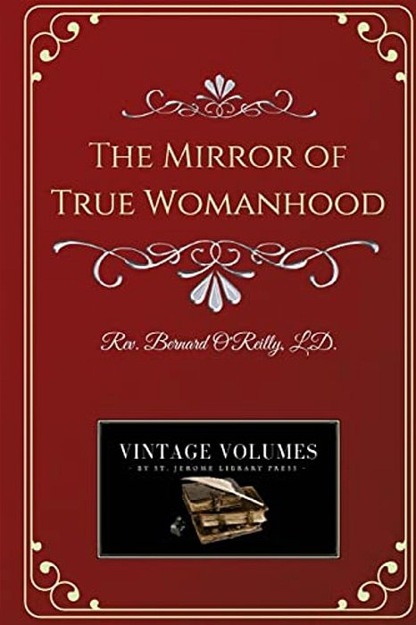 The Mirror Of True Womanhood-..