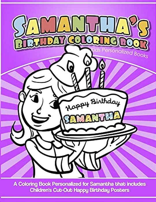 Samantha's Birthday Coloring Book Kids Personalized Books: A Coloring Book Personalized For Samantha That Includes Children's Cut Out Happy Birthday P-..