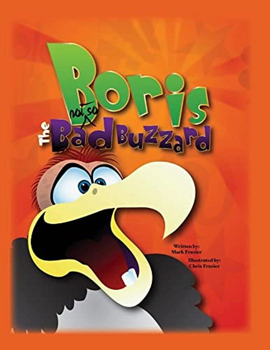 Boris, The Not-So-bad Buzzard-..