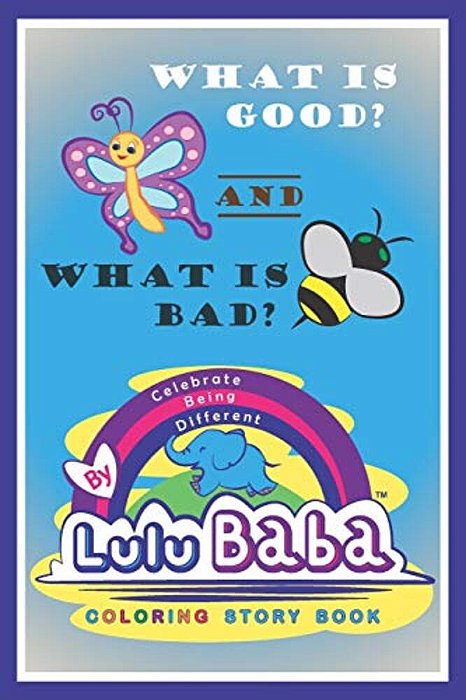 Lulu Baba Coloring Story Book, What Is Good? -And- What Is Bad?: Kids Book, Children's Coloring Book, Early Learning, Beginner Readers-..