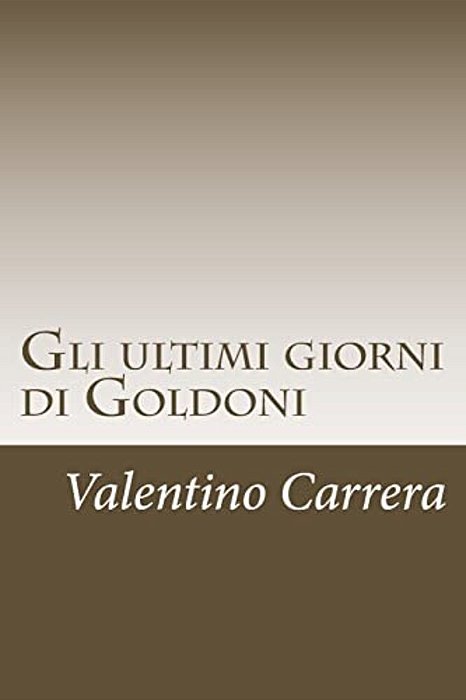 Gli Ultimi Giorni Di Goldoni-..