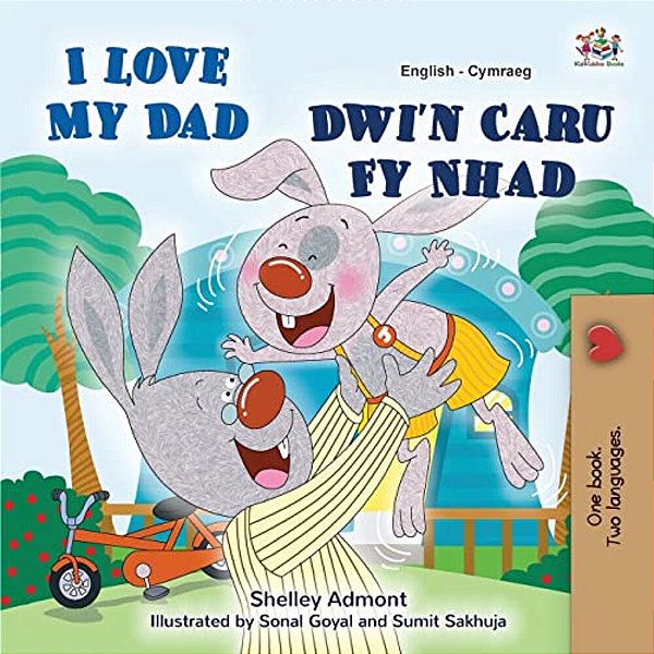 I Love My Dad (English Welsh Bilingual Children's Book)-..