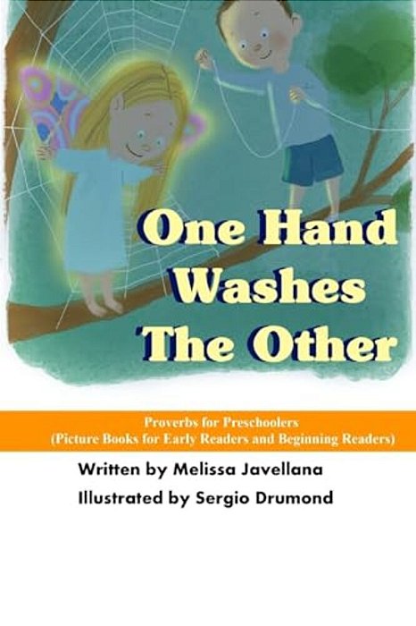 One Hand Washes The Other: Picture Books For Early Readers And Beginning Readers: Proverbs For Preschoolers-..