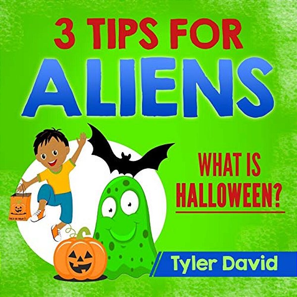 3 Tips For Aliens: What Is Halloween?-..