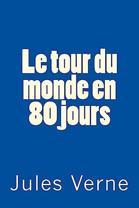 Le Tour Du Monde En 80 Jours: Classique-..