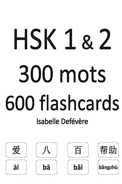 Hsk 1 & 2 300 Mots 600 Flashcards-..