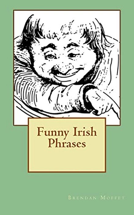Funny Irish Phrases-..