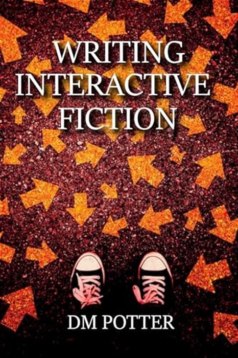 Writing Interactive Fiction-..