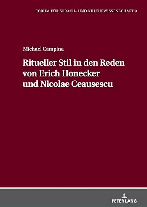 Ritueller Stil In Den Reden Von Erich Honecker Und Nicolae Ceausescu-..