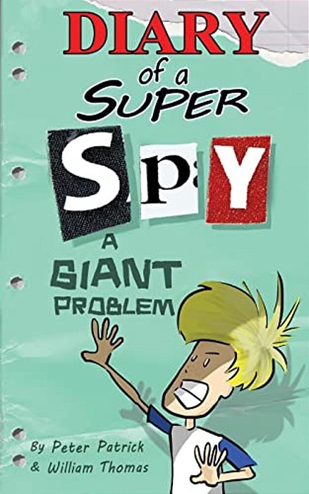 Diary Of A Super Spy 3: A Giant Problem!-..