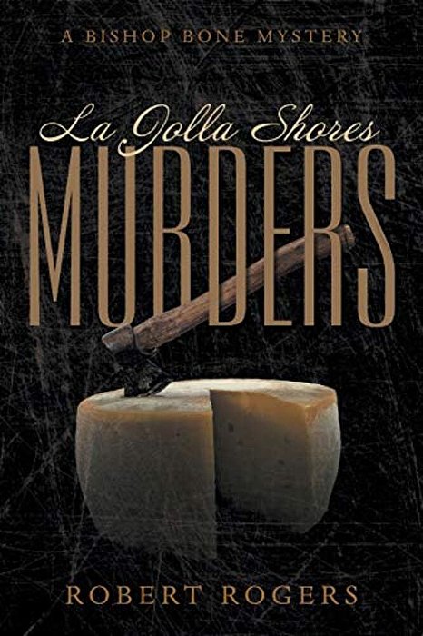 La Jolla Shores Murders: A Bishop Bone Mystery-..