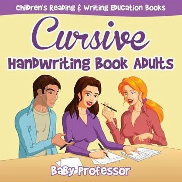 Cursive Handwriting Book Adults: Children's Reading & Writing Education Books-..