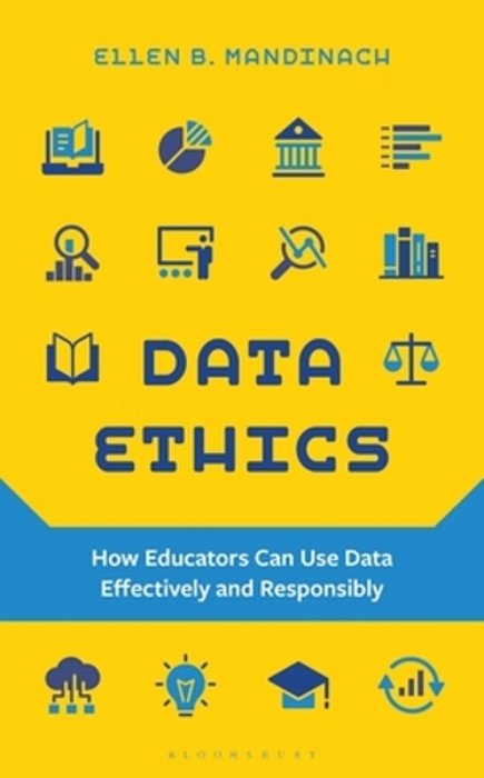 Data Ethics: How Educators Can Use Data Effectively And Responsibly-..