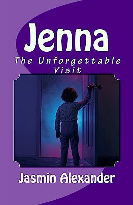 Jenna: The Unforgettable Visit-..