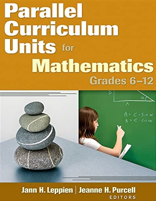 Parallel Curriculum Units For Mathematics, Grades 6-12-..