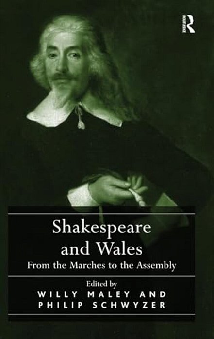 Shakespeare And Wales: From The Marches To The Assembly-..