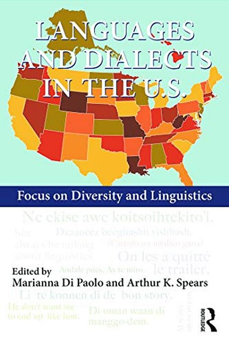 Languages And Dialects In The U. S.: Focus On Diversity And Linguistics-..