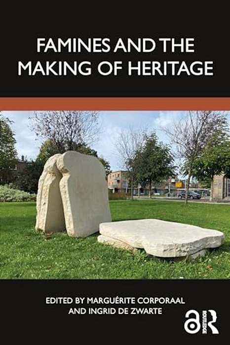 Famines And The Making Of Heritage-..