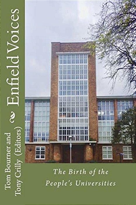 Enfield Voices: The Birth Of The People's Universities-..