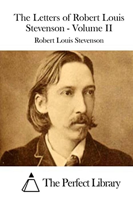 The Letters Of Robert Louis Stevenson - Volume II-..