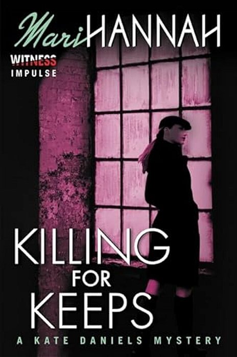 Killing For Keeps: A Kate Daniels Mystery-..