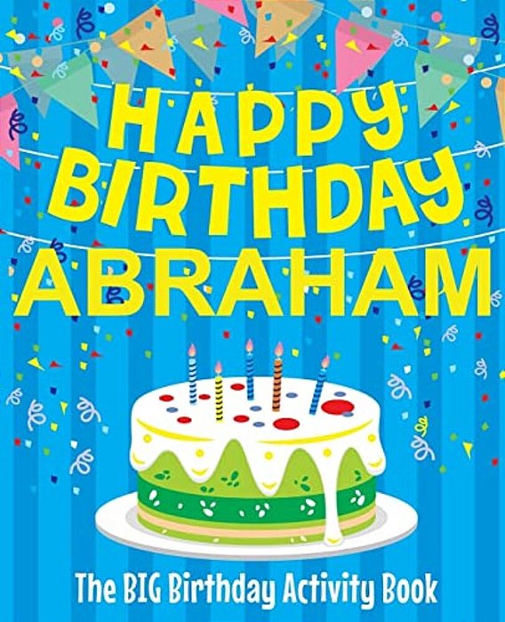 Happy Birthday Abraham - The Big Birthday Activity Book: (Personalized Children's Activity Book)-..