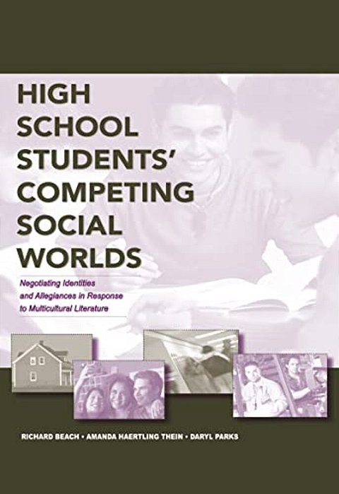 High School Students' Competing Social Worlds: Negotiating Identities And Allegiances In Response To Multicultural Literature-..