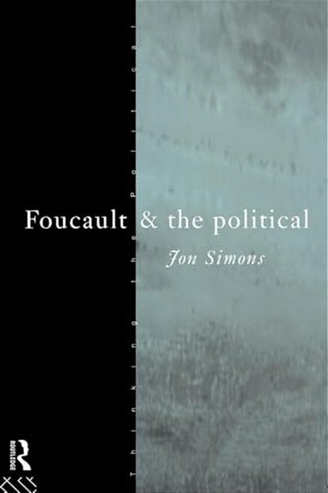 Foucault And The Political-..