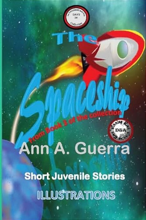 The Spaceship: Story No. 36 Of Book 3 Of The Thousand And One Days-..