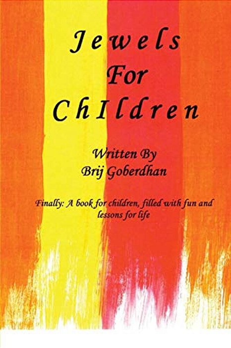 Jewels For Children: A Childrens Book Filled With Stories Of Character Education And Some Of Life's Most Valuable Lessons-..