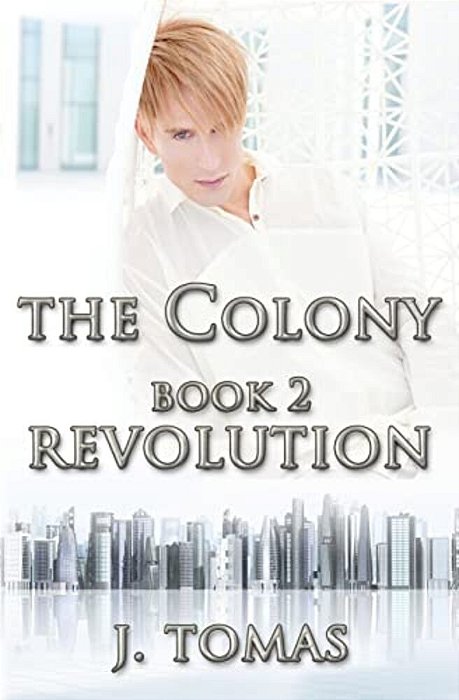 The Colony Book 2: Revolution-..