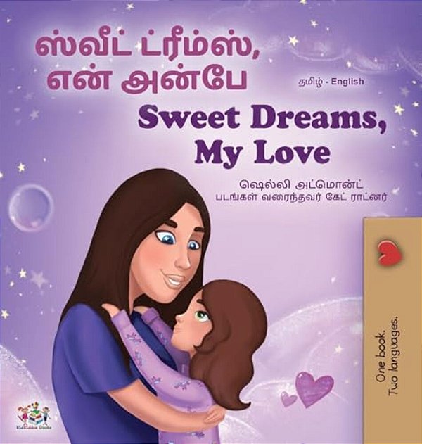 Sweet Dreams, My Love (Tamil English Bilingual Book For Kids)-..