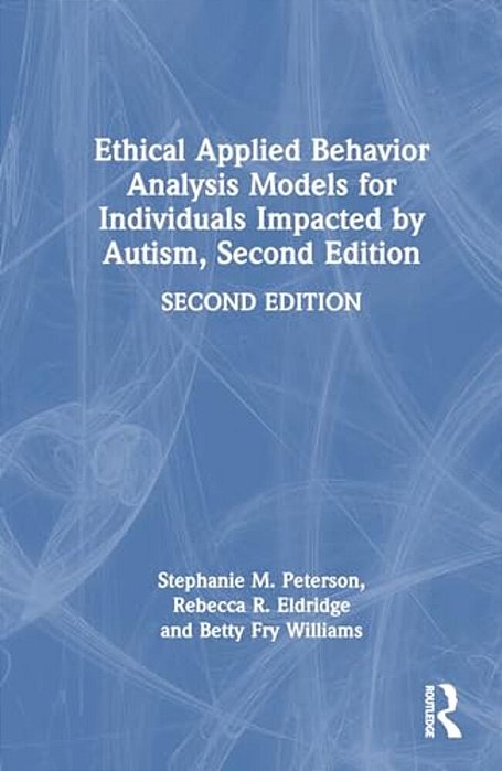 Ethical Applied Behavior Analysis Models For Individuals Impacted By Autism-..