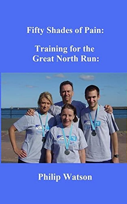 Fifty Shades Of Pain: Training For The Great North Run-..