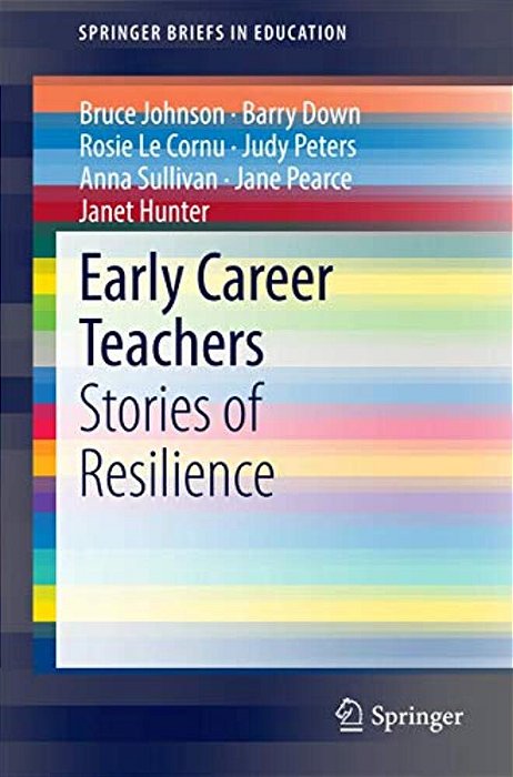 Early Career Teachers: Stories Of Resilience-..