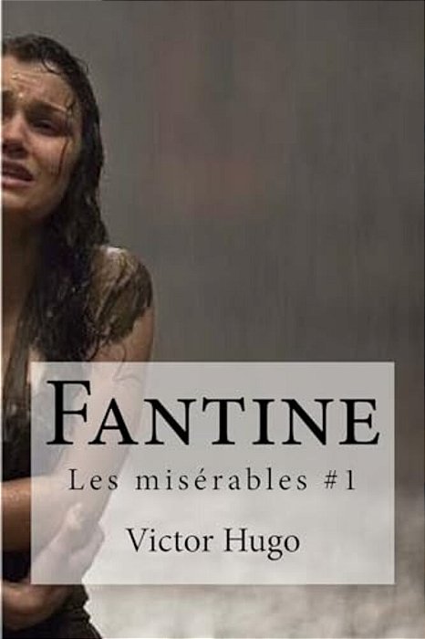 Fantine: Les Miserables #1-..
