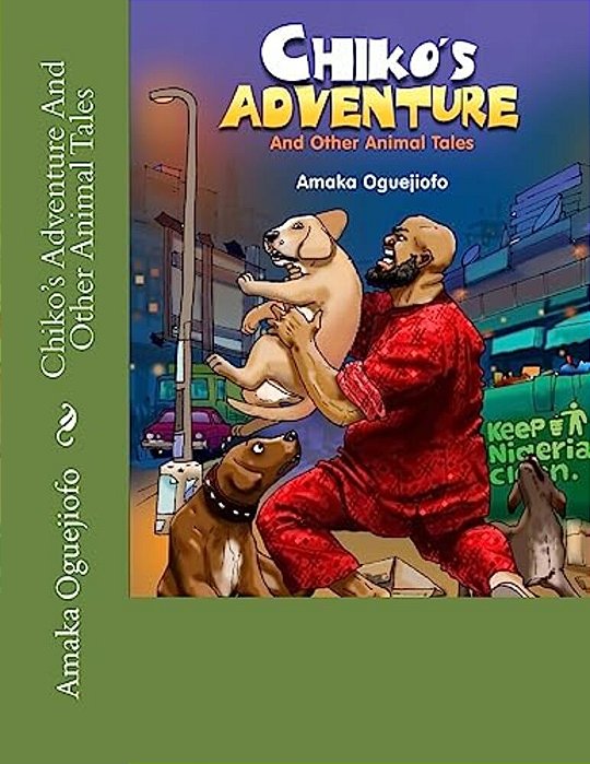 Chiko's Adventure And Other Animal Tales-..