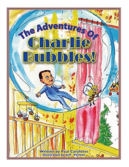 The Adventures Of Charlie Bubbles!: Charlie Bubbles-..