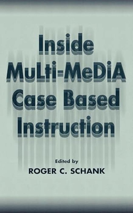 Inside Multi-Media Case Based Instruction-..