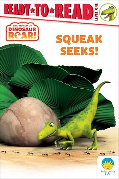 Squeak Seeks!: Ready-To-read Level 1-..
