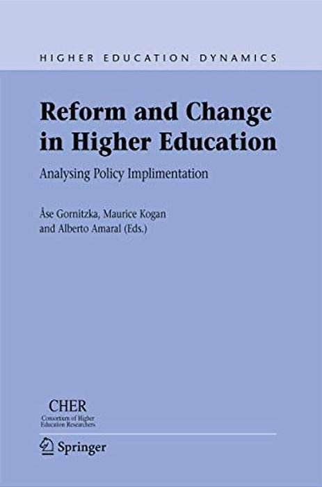 Reform And Change In Higher Education: Analysing Policy Implementation-..