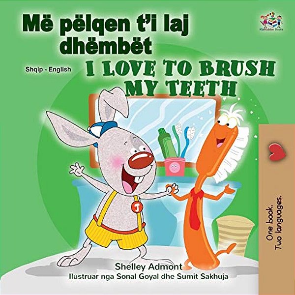 I Love To Brush My Teeth (Albanian English Bilingual Children's Book)-..