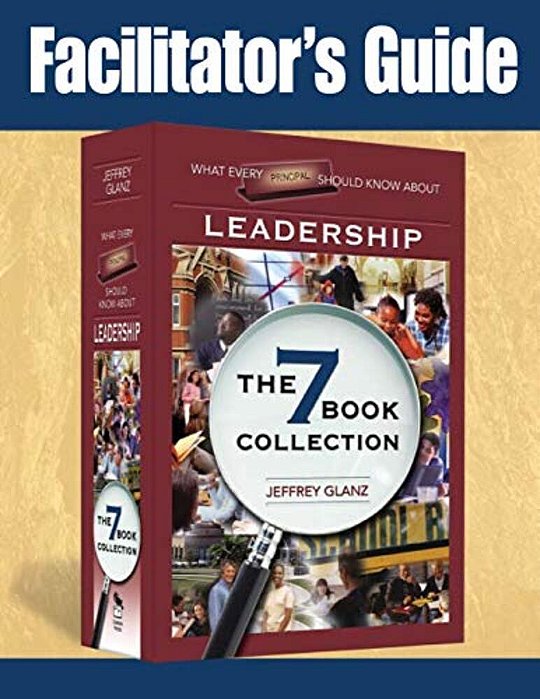 Facilitator's Guide To What Every Principal Should Know About Leadership-..
