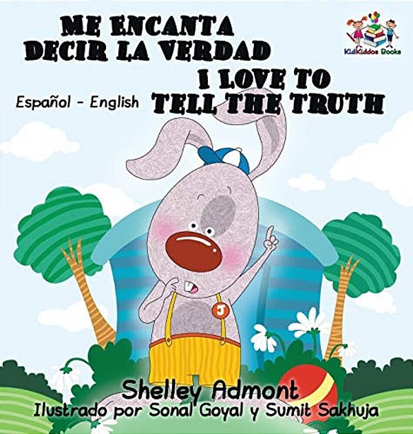 Me Encanta Decir La Verdad I Love To Tell The Truth I Love To Tell The Truth: Spanish English-..