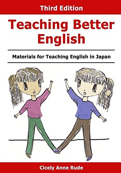 Teaching Better English: Materials For Teaching English In Japan-..