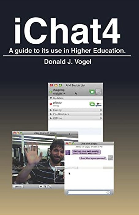 Ichat 4: A Guide To Its Use In Higher Education. -..