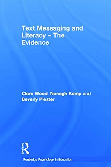 Text Messaging And Literacy - The Evidence-..