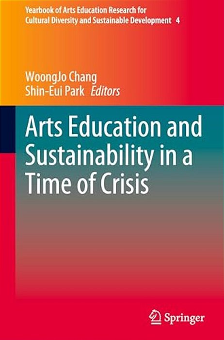 Arts Education And Sustainability In A Time Of Crisis-..